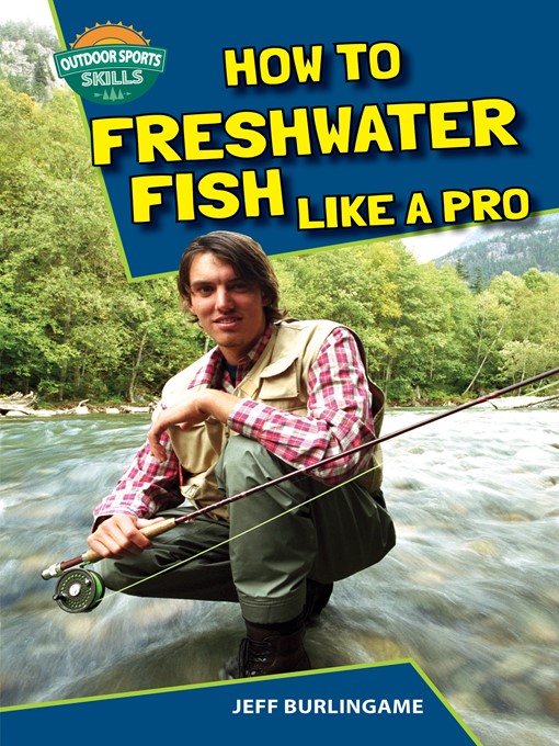 Title details for How to Freshwater Fish Like a Pro by Jeff Burlingame - Wait list